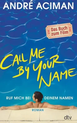 ZEIT Buchhandlung Aciman, A: Call Me by Your Name Ruf mich bei deinem Namen