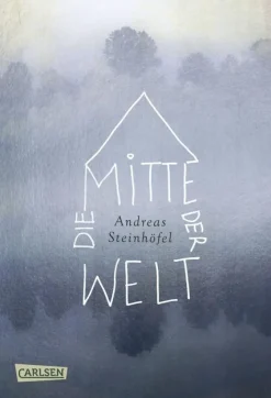 Kinder ZEIT Buchhandlung Andreas Steinhöfel: Die Mitte der Welt