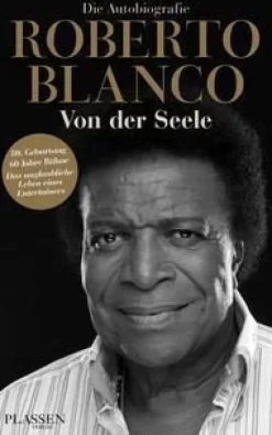 ZEIT Buchhandlung Blanco, R: Roberto Blanco: Von der Seele