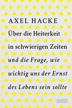 ZEIT Buchhandlung Hacke, Axel: Über die Heiterkeit