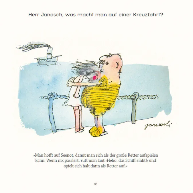 DIE ZEIT Herr Janosch, wie drückt man Liebe aus, die so groß ist, dass man keine Worte dafür findet?