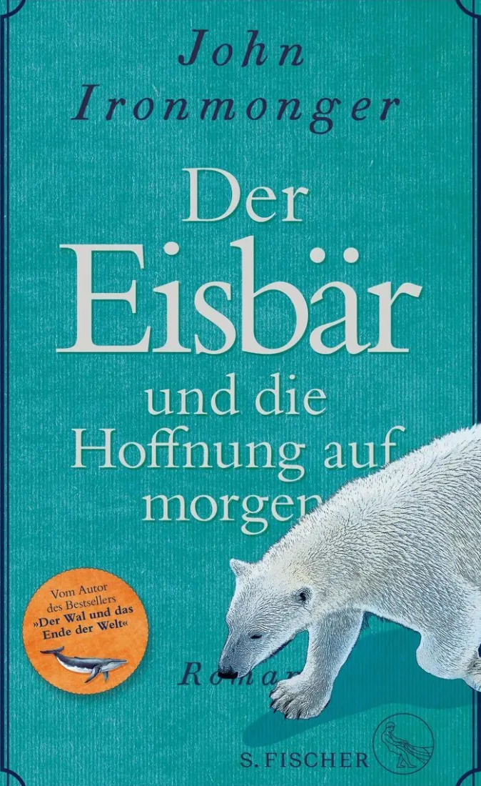 ZEIT Buchhandlung Ironmonger, John: Der Eisbär und die Hoffnung auf morgen
