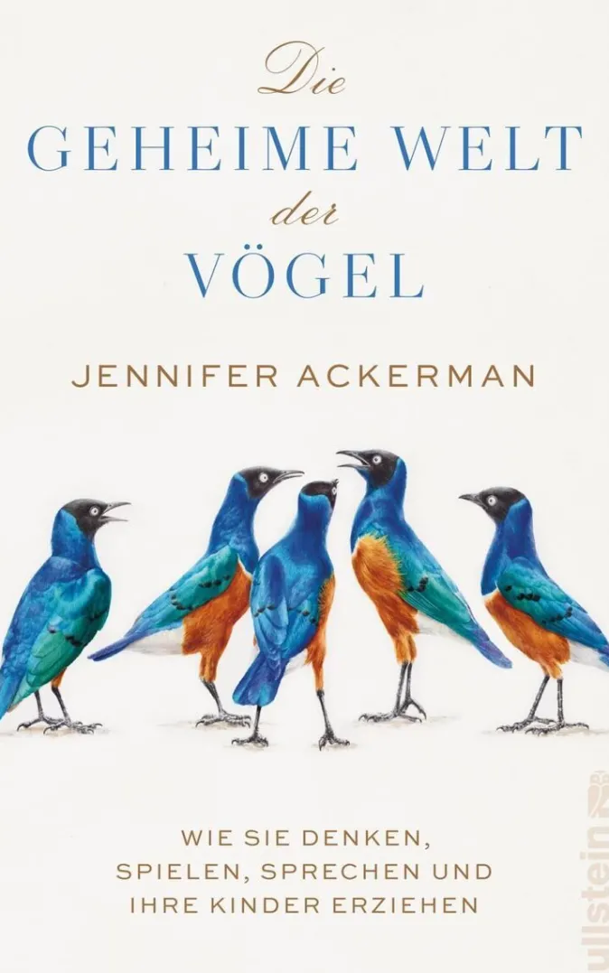 ZEIT Buchhandlung Jennifer Ackerman: Die geheime Welt der Vögel