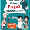 Kinder ZEIT Buchhandlung Johnson, Pete: Wie man seinen Papa aktualisiert