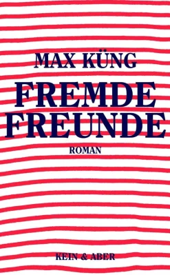 ZEIT Buchhandlung Küng, Max: Fremde Freunde