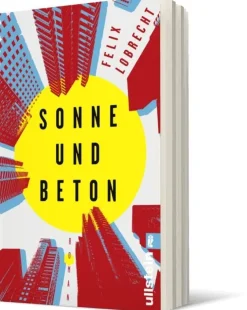 ZEIT Buchhandlung Lobrecht, Felix: Sonne und Beton