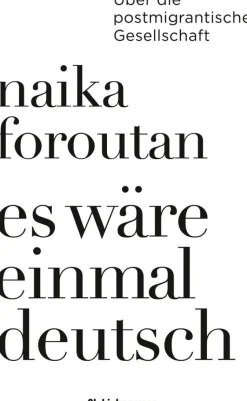 ZEIT Buchhandlung Naika Foroutan: Es wäre einmal deutsch