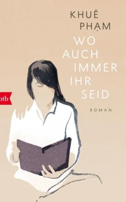 ZEIT Buchhandlung Pham, Khuê: Wo auch immer ihr seid