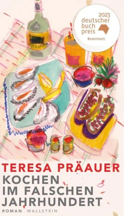 ZEIT Buchhandlung Präauer, Teresa: Kochen im falschen Jahrhundert