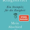 ZEIT Buchhandlung Ringlstetter, H: Steinpilz für die Ewigkeit