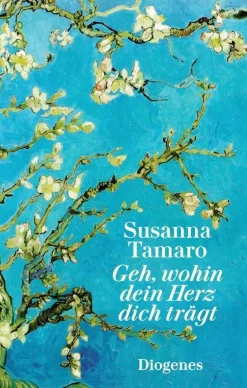 ZEIT Buchhandlung Tamaro, S: Geh, wohin dein Herz dich trägt