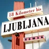 ZEIT Buchhandlung Vojnovc, G: 18 Kilometer bis Ljubljana