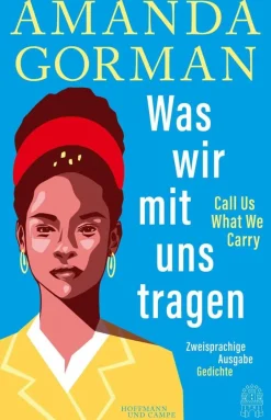 ZEIT Buchhandlung Was wir mit uns tragen - Call Us What We Carry: Zweisprachige Ausgabe