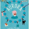 Kinder ZEIT Buchhandlung Weeks, Sarah: Aurora und die Sache mit dem Glück