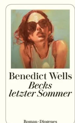ZEIT Buchhandlung Wells, Benedict: Becks letzter Sommer