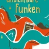 Kinder ZEIT Buchhandlung Wie unsichtbare Funken