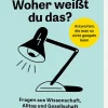 ZEIT WISSEN »Woher weißt du das?«