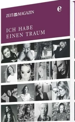 DIE ZEIT ZEITmagazin »Ich habe einen Traum«